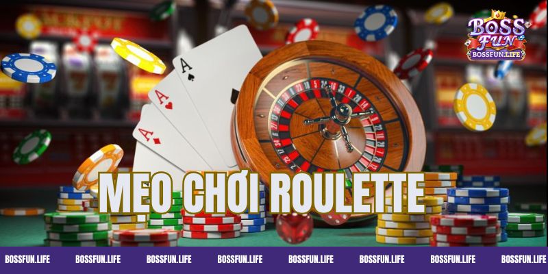 Mẹo hay để vận dụng trong cách chơi Roulette của bạn