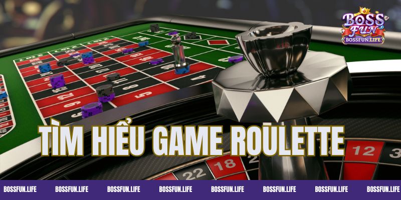 Tìm hiểu về cách chơi Roulette tại Bossfun