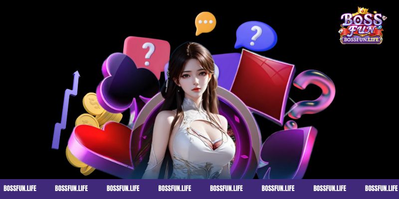 Gỡ bỏ mọi thắc mắc về Bossfun 